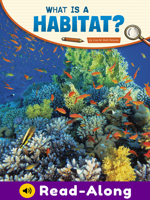 Title details for What Is a Habitat? by Lisa M. Bolt Simons - Available
